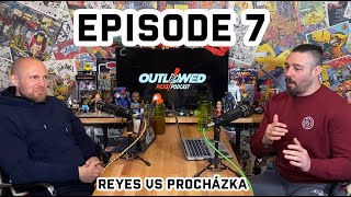 THE OUTLAWED PICKS PODCAST EPISODE 7 REYES VS PROCHÁZKA [upl. by Zanas]