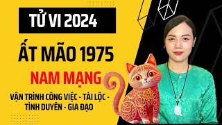 Xem Tử Vi Tuổi Ất Mão 1975 Nam Mạng Năm 2024 Về Sao Chiếu Mệnh Tài Lộc Tình Duyên Gia Đạo [upl. by Ramberg705]