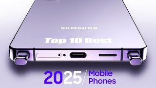 TOP 10 Best New Upcoming Smartphones 2025  REAL GAMECHANGING Phones [upl. by Bradshaw]