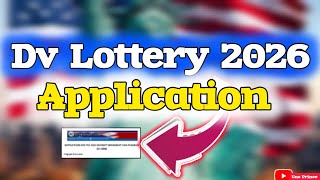 DV LOTTERY 2026 APPLICATION INSTRUCTION  WHAT TO KNOW BEFORE APPLYING [upl. by Michigan183]