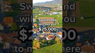 Switzerland will pay you 25000 to move there [upl. by Mohandas]