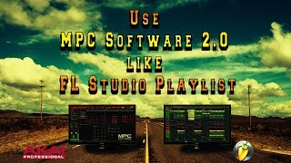 How to Use MPC Software 20 like FL Studio Playlist [upl. by Miko]