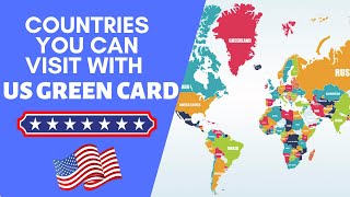 Which Countries Can You Visit with a US Green Card [upl. by Eivad]