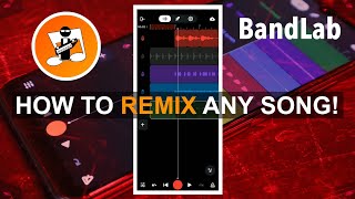 How to remix ANY song in Bandlab [upl. by Llerreg847]