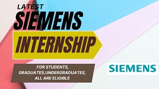 SIEMENS Internship 2024  Any Student Graduates Under Graduates  All Are Eligible  Internships🔥🔥 [upl. by Oileve826]