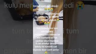 AGZİNDAKİ TÜMÖRLE CARESİZCE ÖLÜMÜ BEKLİYORR NOLUR PAYLAŞIN DESTEK OLUNNN 😭😭😭😭BEN TUKENDİM [upl. by Eilema866]