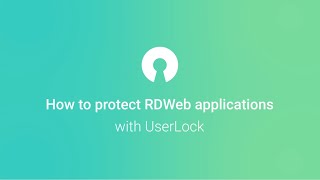 Comment protéger lapplication RDWeb avec UserLock [upl. by Aniluj347]