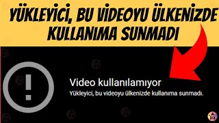 Youtube Yükleyici bu videoyu ülkenizde kullanıma sunmadı sorunu çözümü Android Smart TV Windows [upl. by Anaeda992]