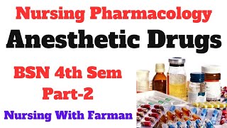 Anesthetic Drugs Pharmacology  BSN Sem 4th Part2  Nursing Pharmacology  Lecture With MCQS [upl. by Scholz]