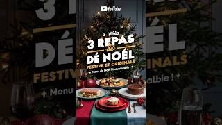 3 Idées de Repas de Noël Faciles et Originaux  Menu de Noël Inoubliable [upl. by Etsirk]