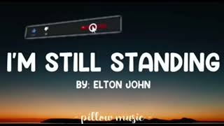 Elton John Im still standing 1hourLyrics by Pillow [upl. by Willy]