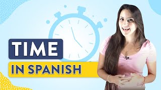 How to Tell Time Spanish Lesson 18 [upl. by Cheng60]