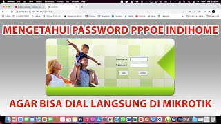 Cara Melihat Password PPPoE Indihome untuk Bridge dan Dial di Mikrotik [upl. by Kenn912]