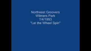 Northeast Groovers Wilmers Park 741993 quotquotLet the Wheels Spinquot [upl. by Paco878]