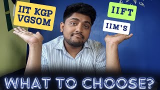 WHY IIT KGP VGSOM OVER IIM amp IIFT  MBA  CAT [upl. by Irmina]