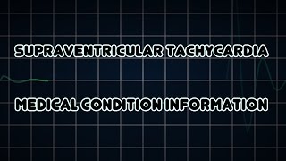 Supraventricular tachycardia Medical Condition [upl. by Janene172]