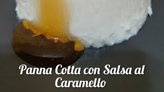 Panna Cotta con Salsa al Caramello [upl. by Nomal]