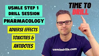 USMLE Step 1 Drill Session Pharm Toxicities amp Adverse Effects [upl. by Retrak830]