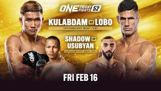 ONE Friday Fights 52 Kulabdam vs Lobo [upl. by Adamson]