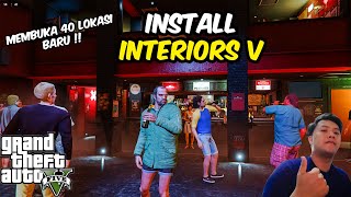 INSTALL MOD INTERIORS V DI GTA 5  NAMBAH LOKASI BARU  GTA 5 MODS [upl. by Yerggoeg]