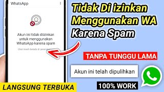 Cara Mengatasi Akun Ini Tidak Diizinkan Menggunakan WhatsApp Karena Spam 100 Work [upl. by Eidob]