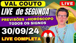 VAL COUTO PREVISÕES LIVE de SEGUNDA 300924 🔮 horoscopo signos valcouto [upl. by Annonyw]