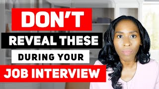 8 Things You should Never Reveal ❌ in a Job Interview [upl. by Furnary]