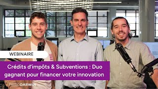 Webinaire  Crédits dimpôts amp Subventions  Duo gagnant pour financer votre innovation [upl. by Larrad]