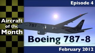 Aircraft of the Month  Boeing 7878 [upl. by Keviv]