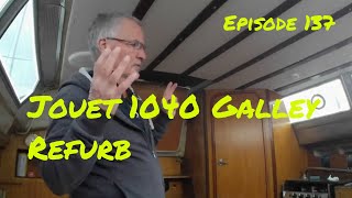 Episode 137 Galley refurbishment on our Jouet 1040 Baru [upl. by Aryamo]