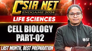 CSIR NET 2024  Cell Biology Part02 for CSIR NET  Not to Skip Topics  CSIR NET Life science  PW [upl. by Ariaek]