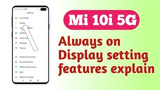 Xiaomi Mi 10i 5G  Always on Display setting Hidden features How to use [upl. by Eirised]