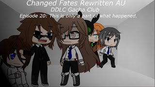 Changed Fates Rewritten AU  DDLC Gacha Club Episode 20 This is only a part of what happened [upl. by Mayeda539]