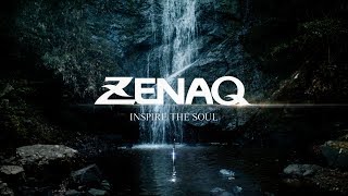 ZENAQ  Inspire the soul [upl. by Maurizio74]