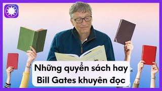 Những Quyển Sách Hay Bill Gates Khuyên Đọc [upl. by Rosalie]