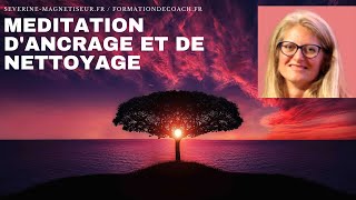 meditation guidée dancrage et de nettoyage énergétique DU MATIN OU DU SOIR 18mn [upl. by Eardnoed]