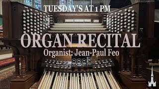 Organ Recital by JeanPaul Feo [upl. by Calley956]