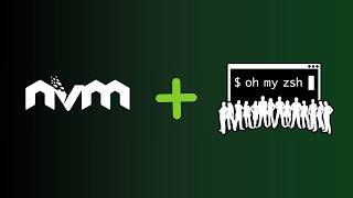 Node Version Manager NVM with Oh My Zsh [upl. by Chas264]