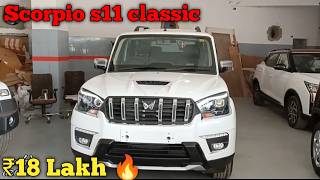 Reality of ₹18 Lakh 💯  Scorpio S11 Classic 2024 [upl. by Anilosi]