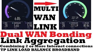 Dual Wan Bonding  How to Combining 2 or More Internet connections to increase The Speed [upl. by Adnarb]