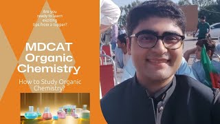 MDCAT  How to study Organic Chemistry  Tips and Tricks by a topper  Lets crack it  mdcat [upl. by Martineau]