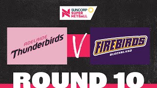 Thunderbirds v Firebirds SSN 2022 Round 10  Full Match  Suncorp Super Netball [upl. by Kendy]