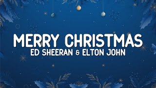 Ed Sheeran Elton John  Merry Christmas Lyrics [upl. by Lali]