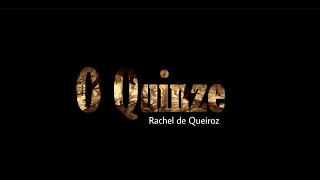 Filme  O Quinze Rachel de Queiroz 2016 [upl. by Edita]