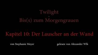 Twilight  Biss zum Morgengrauen Hörbuch Kapitel 10 [upl. by Baggs]