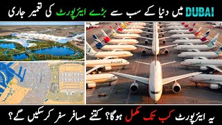 Dubai New Worlds Largest Airport of Future  DWC Airport  Urdu\Hindi [upl. by Farlie621]