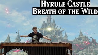 Hyrule Castle  The Legend of Zelda Breath of the Wild for Marimba [upl. by Weiser]