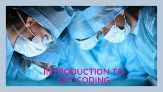 INTRODUCTION TO CPT CODING [upl. by Xena]