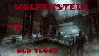 Wolfenstein The Old Blood Playthrough Part 2 [upl. by Constantia905]