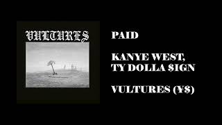 PAID  Kanye West Ty Dolla ign ¥ [upl. by Gupta]